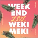 WekiMeki - WEEK END LOL